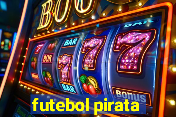 futebol pirata